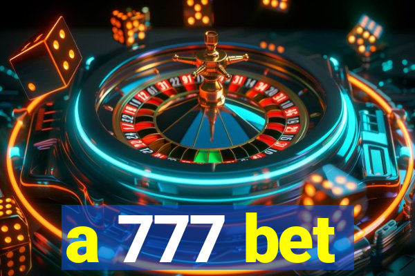 a 777 bet